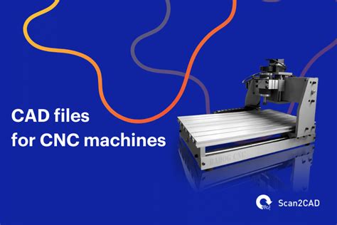 cnc machine file type|cad drawing for cnc machine.